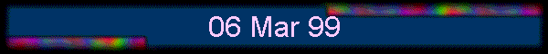 06 Mar 99